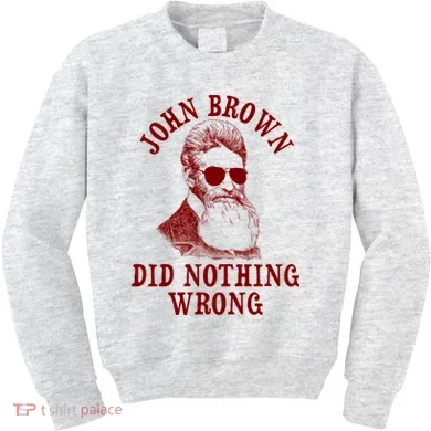 John Brown Did Nothing Wrong Kids Sweatshirt