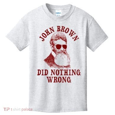 John Brown Did Nothing Wrong Kids T-Shirt