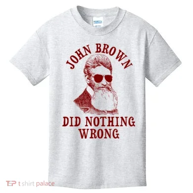John Brown Did Nothing Wrong Kids T-Shirt