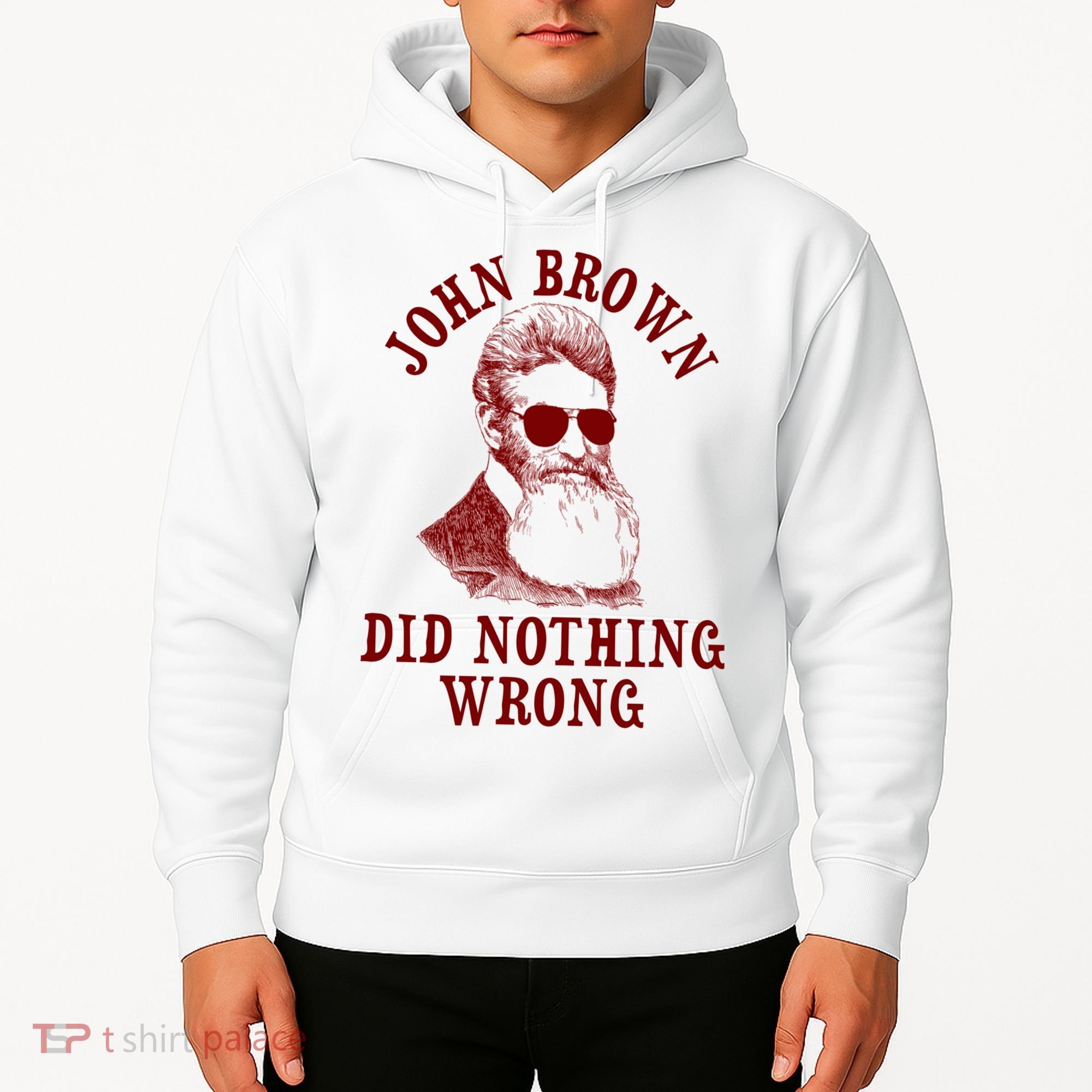 John Brown Did Nothing Wrong Hoodie