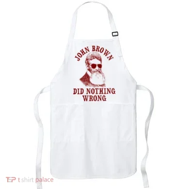 John Brown Did Nothing Wrong Apron
