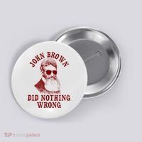John Brown Did Nothing Wrong Button thumb 0