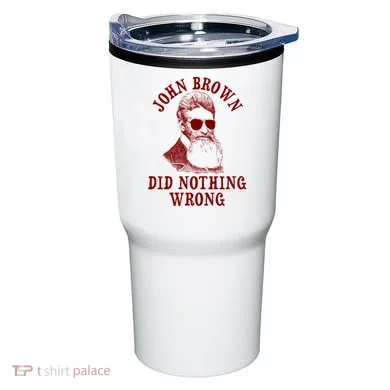 John Brown Did Nothing Wrong Tumbler