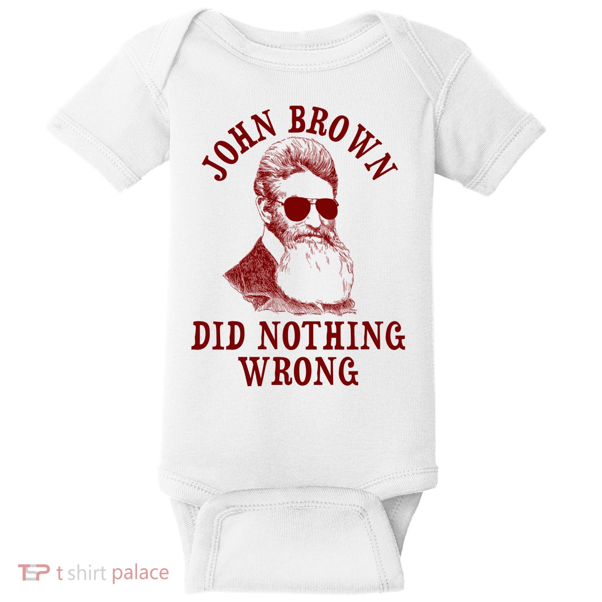John Brown Did Nothing Wrong Baby Bodysuit