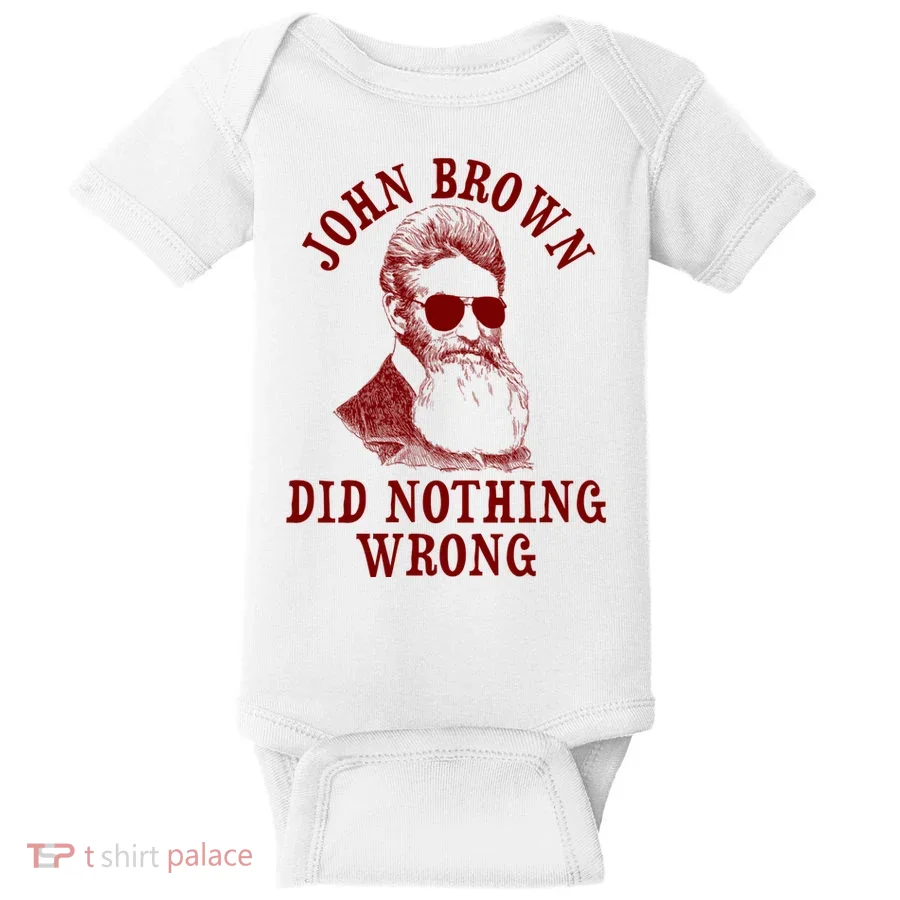 John Brown Did Nothing Wrong Baby Bodysuit