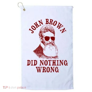 John Brown Did Nothing Wrong Golf Towel