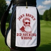 John Brown Did Nothing Wrong Golf Towel thumb 2