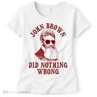 John Brown Did Nothing Wrong Women's T-Shirt thumb 0