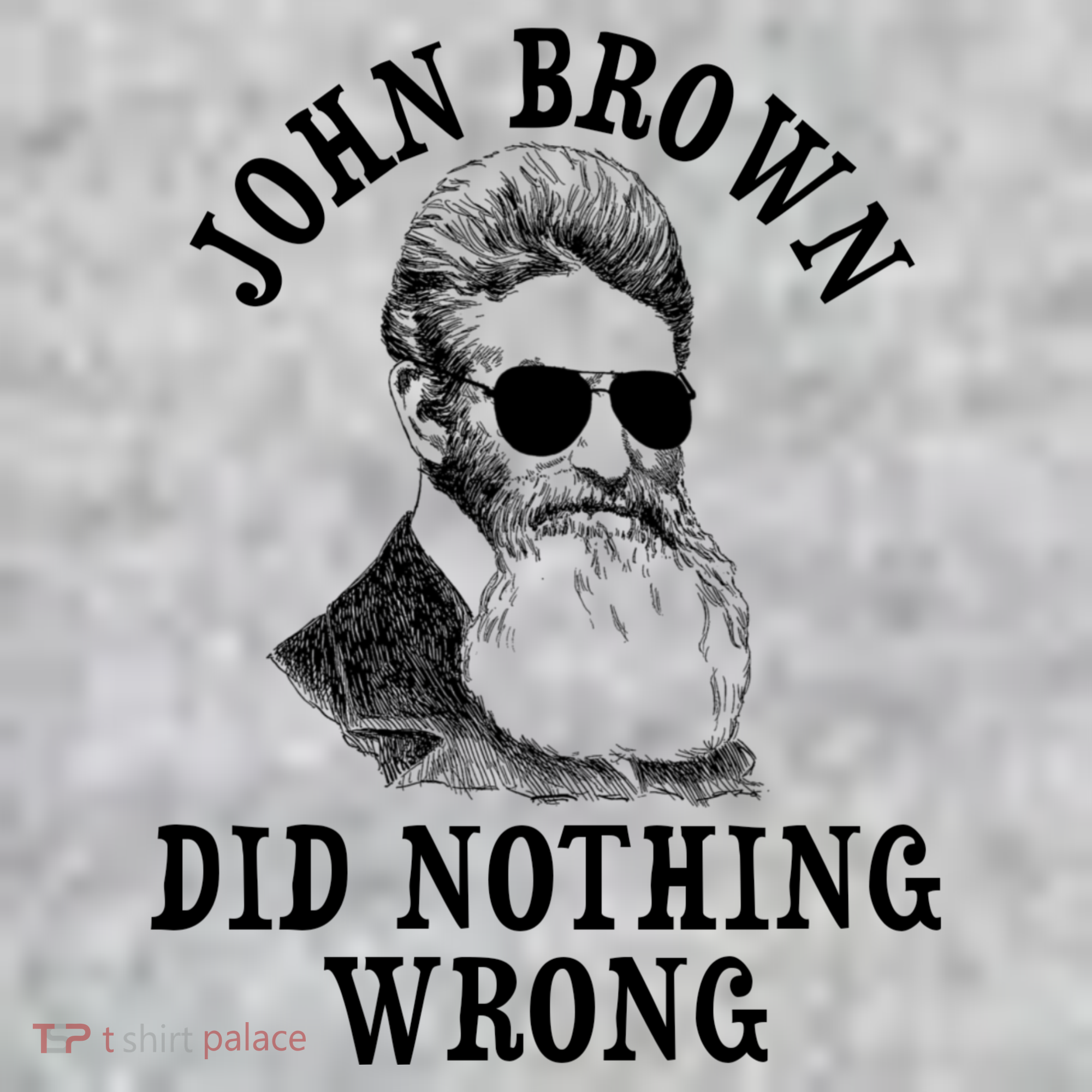 John Brown Did Nothing Wrong Long Sleeve Shirt
