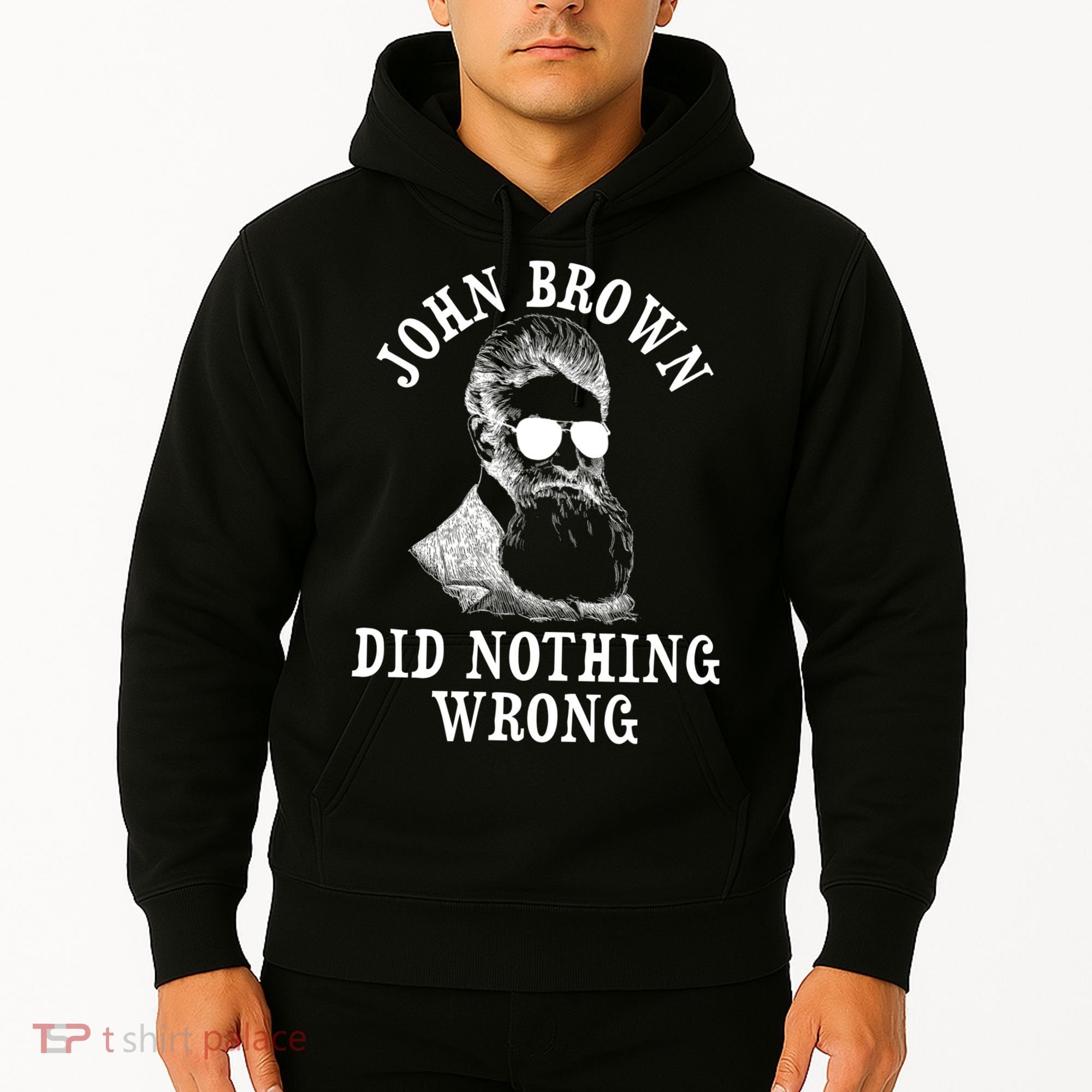 John Brown Did Nothing Wrong Hoodie