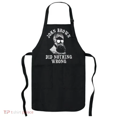 John Brown Did Nothing Wrong Apron