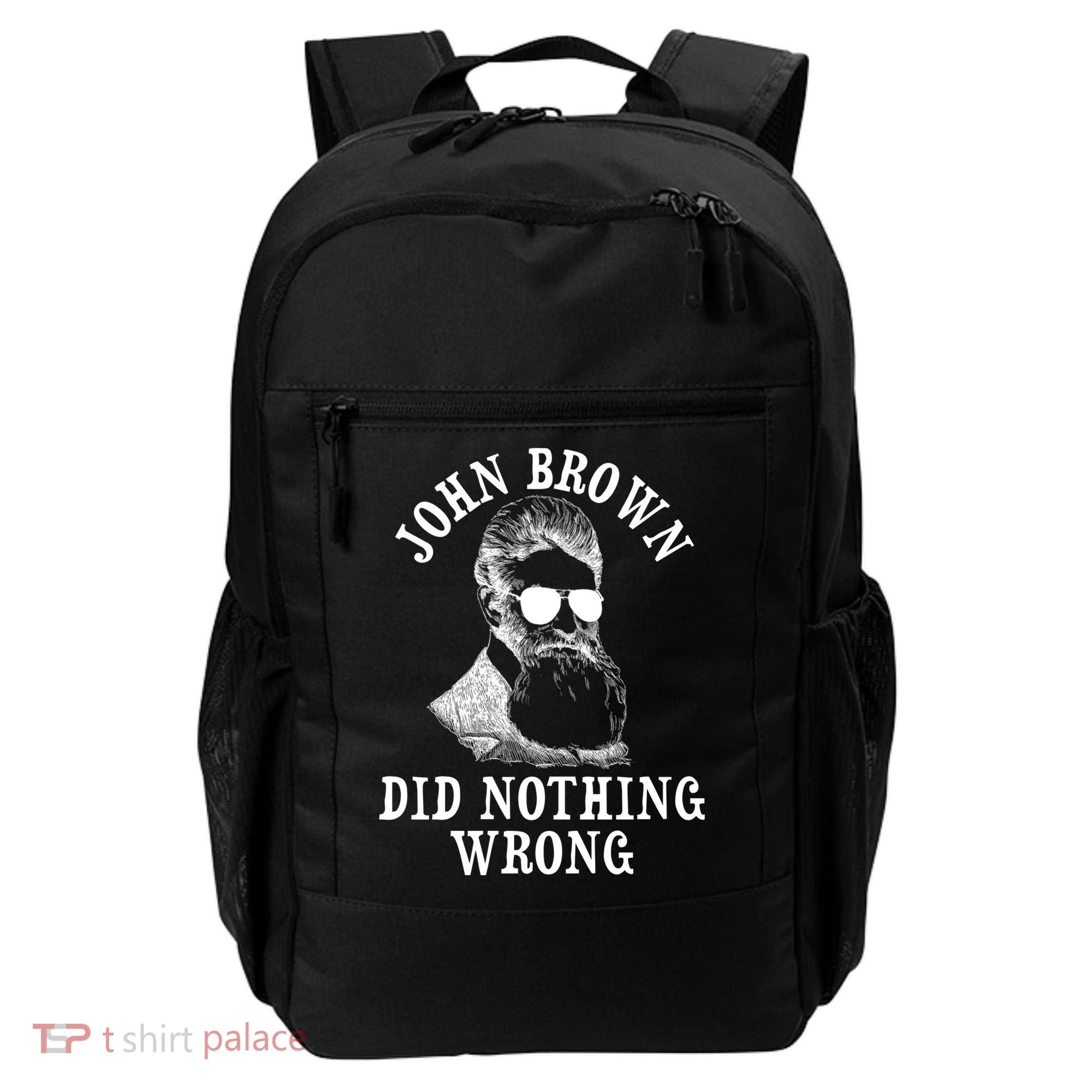 John Brown Did Nothing Wrong Backpack