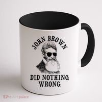 John Brown Did Nothing Wrong Coffee Mug thumb 1
