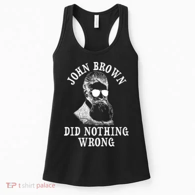 John Brown Did Nothing Wrong Women's Tank Top
