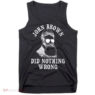 John Brown Did Nothing Wrong Tank Top