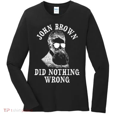 John Brown Did Nothing Wrong Women's Long Sleeve Shirt