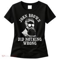 John Brown Did Nothing Wrong Women's T-Shirt thumb 0