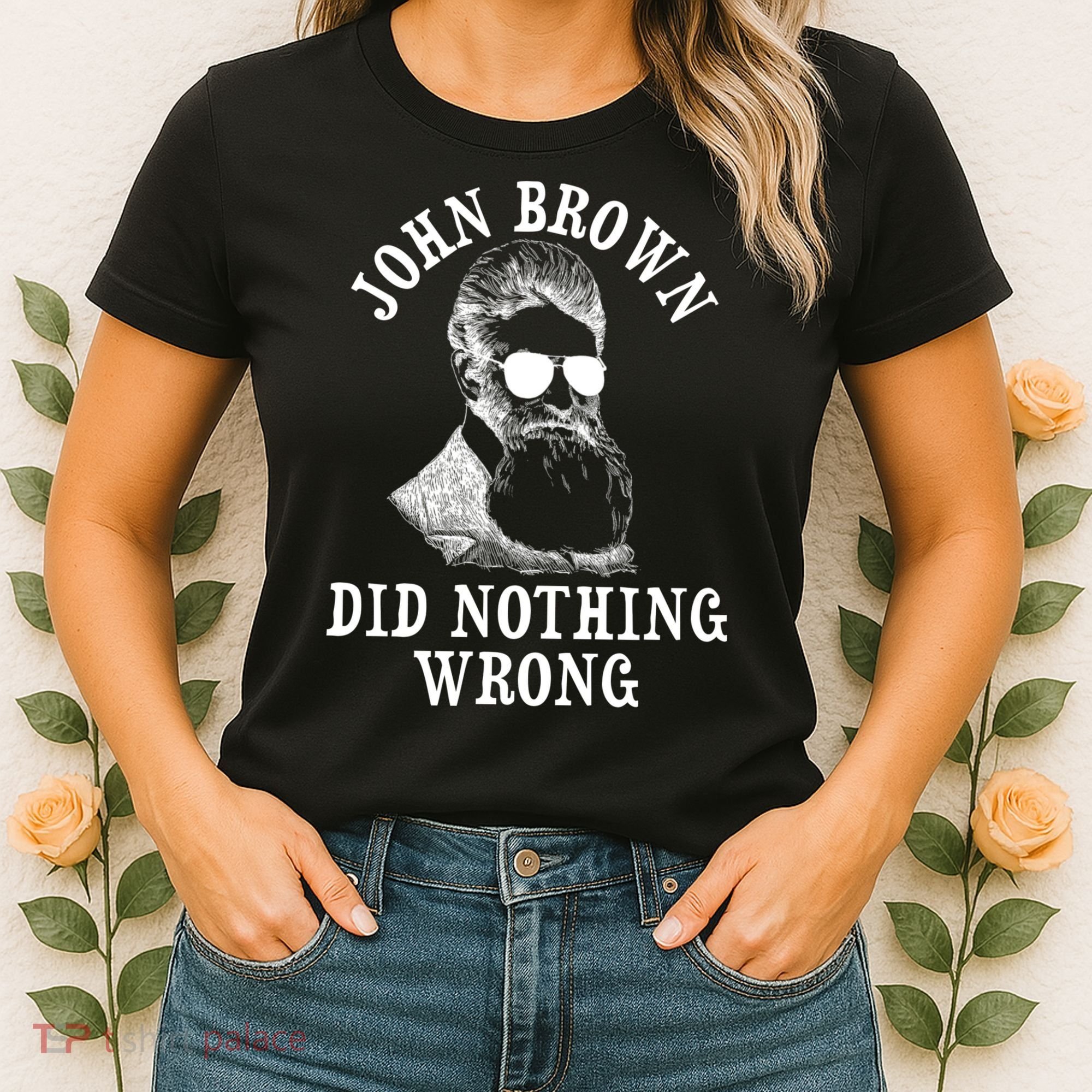 John Brown Did Nothing Wrong Women's T-Shirt