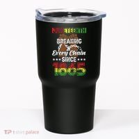 Juneteenth Breaking Every Chain Since 1865 African Tumbler thumb 0