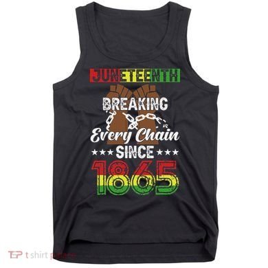 Juneteenth Breaking Every Chain Since 1865 African Tank Top