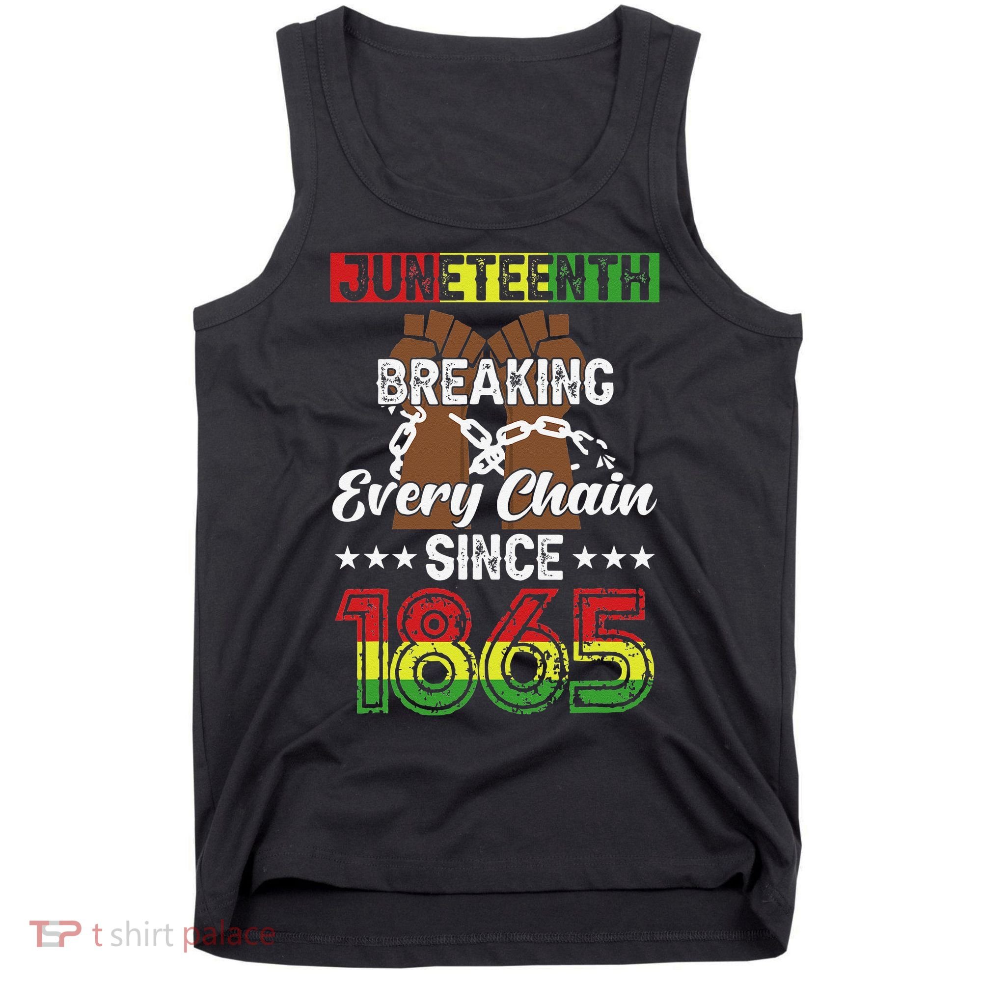 Juneteenth Breaking Every Chain Since 1865 African Tank Top