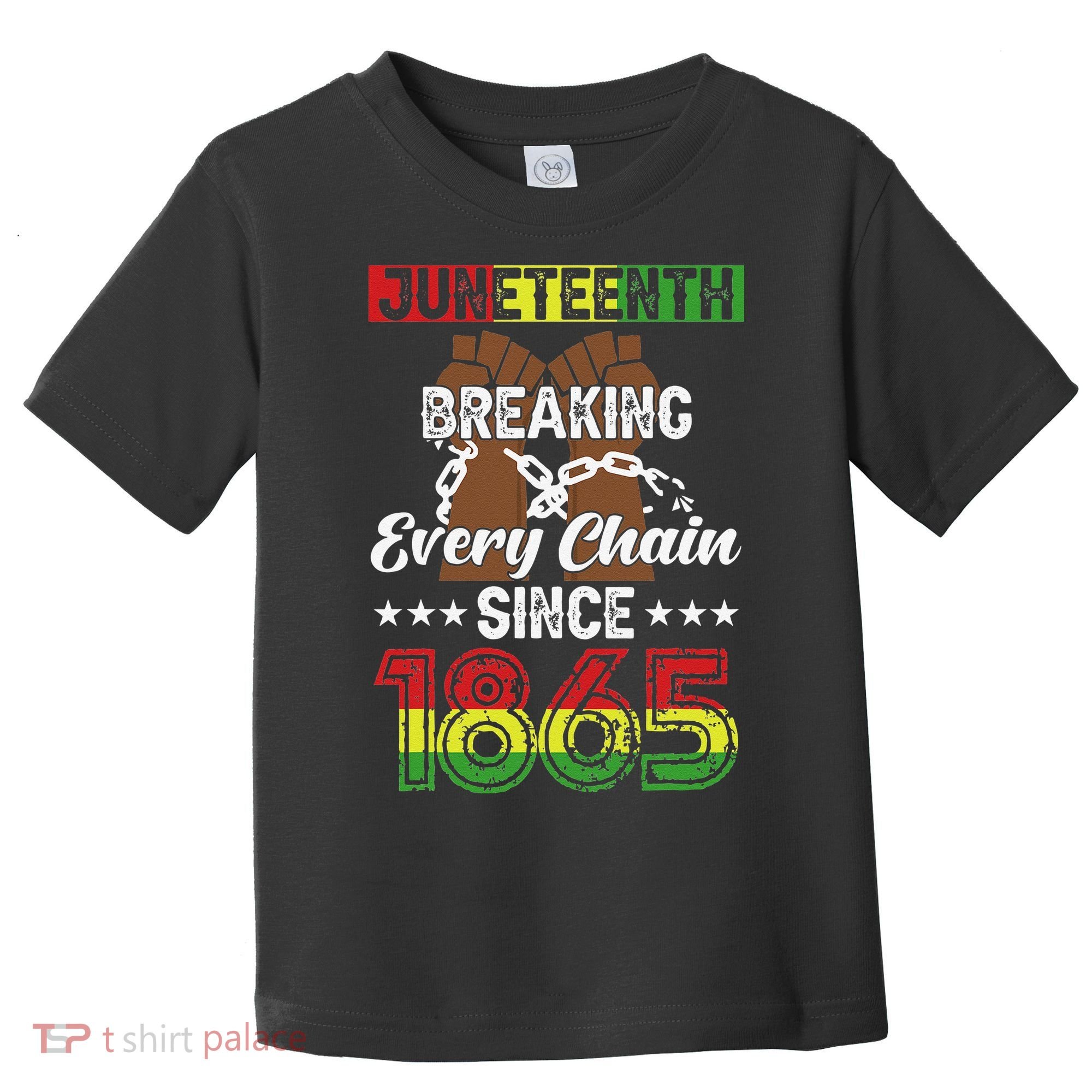 Juneteenth Breaking Every Chain Since 1865 African Toddler T-Shirt