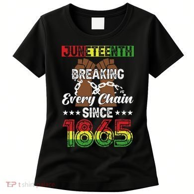 Juneteenth Breaking Every Chain Since 1865 African Women's T-Shirt
