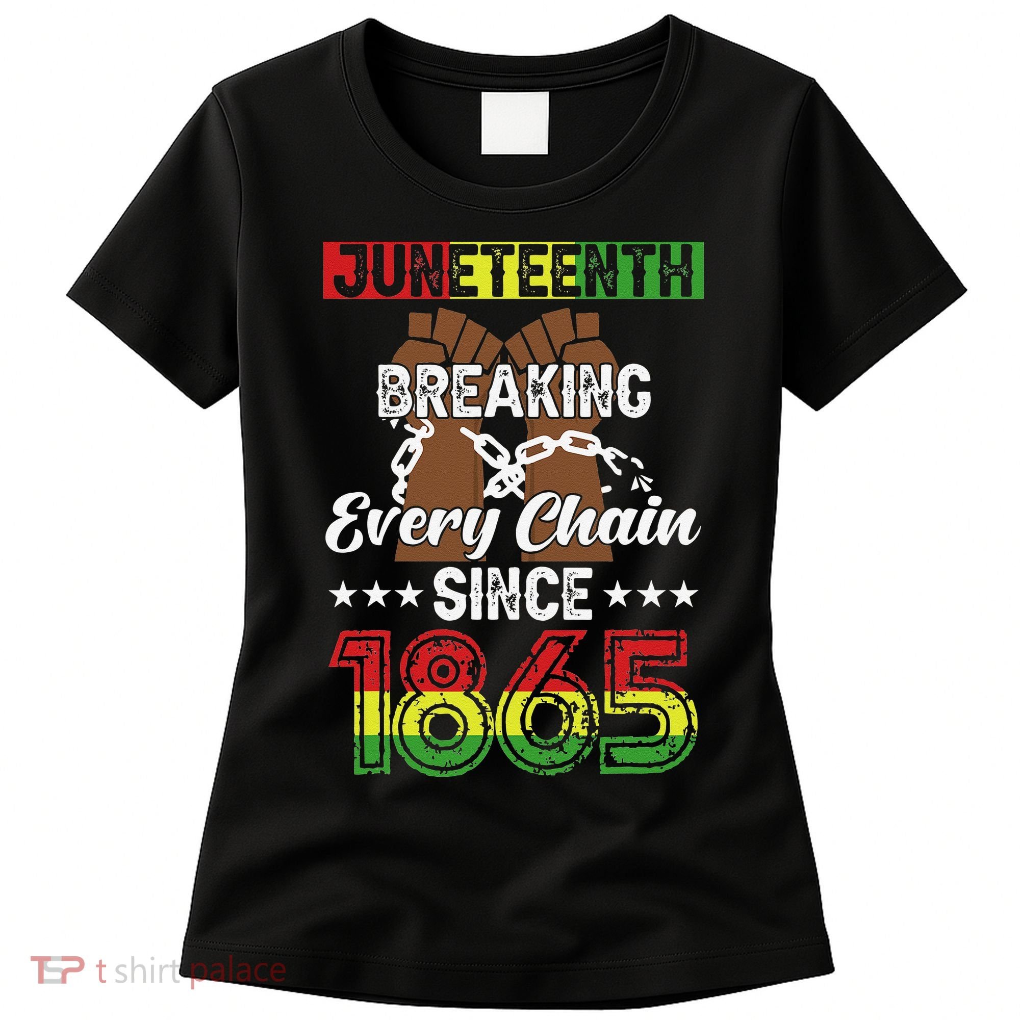 Juneteenth Breaking Every Chain Since 1865 African Women's T-Shirt