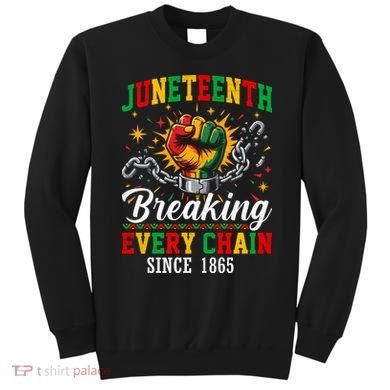Juneteenth Breaking Every Chain Black History Sweatshirt