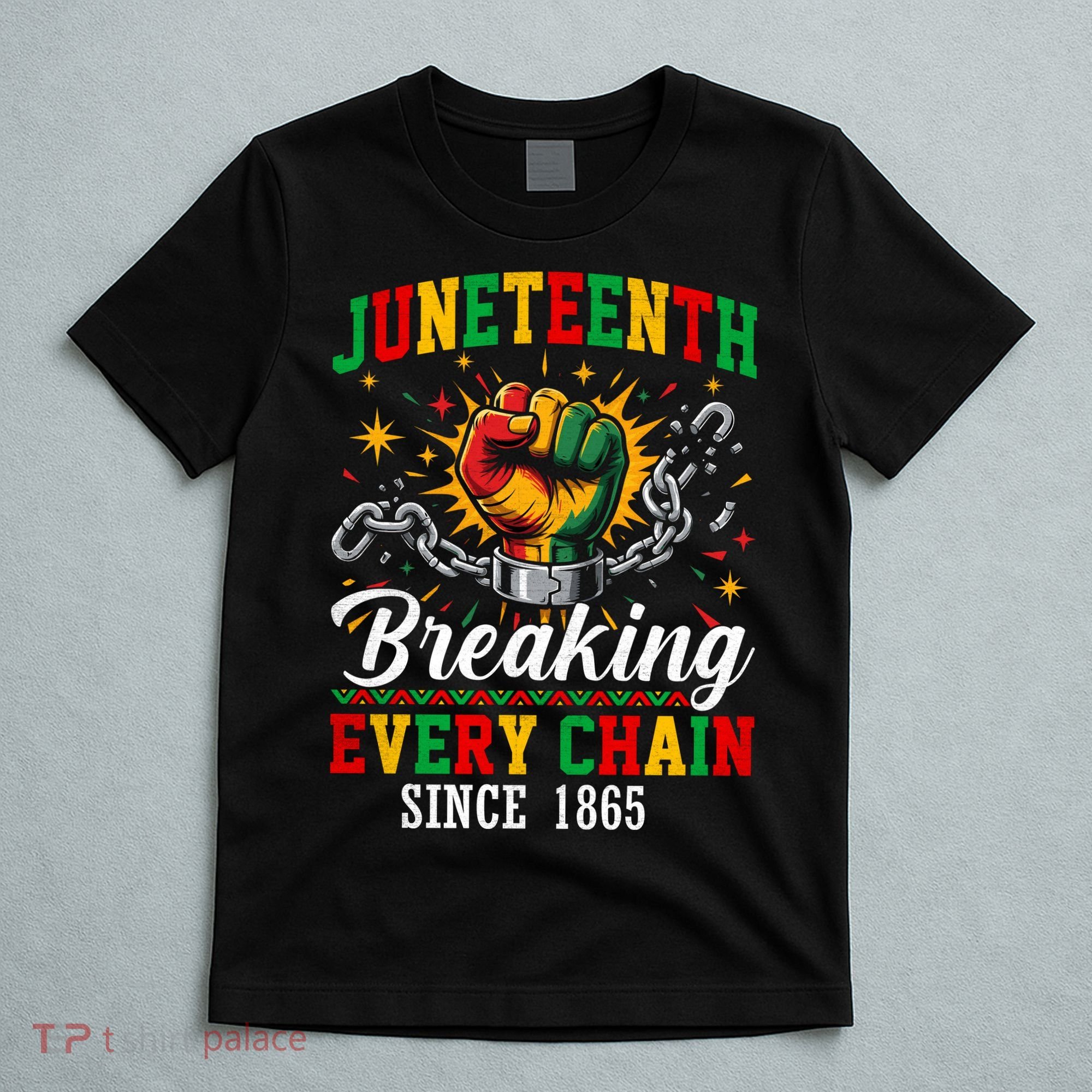 Juneteenth Breaking Every Chain Black History T-Shirt