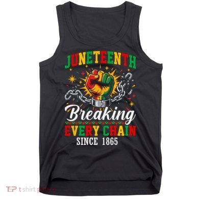 Juneteenth Breaking Every Chain Black History Tank Top