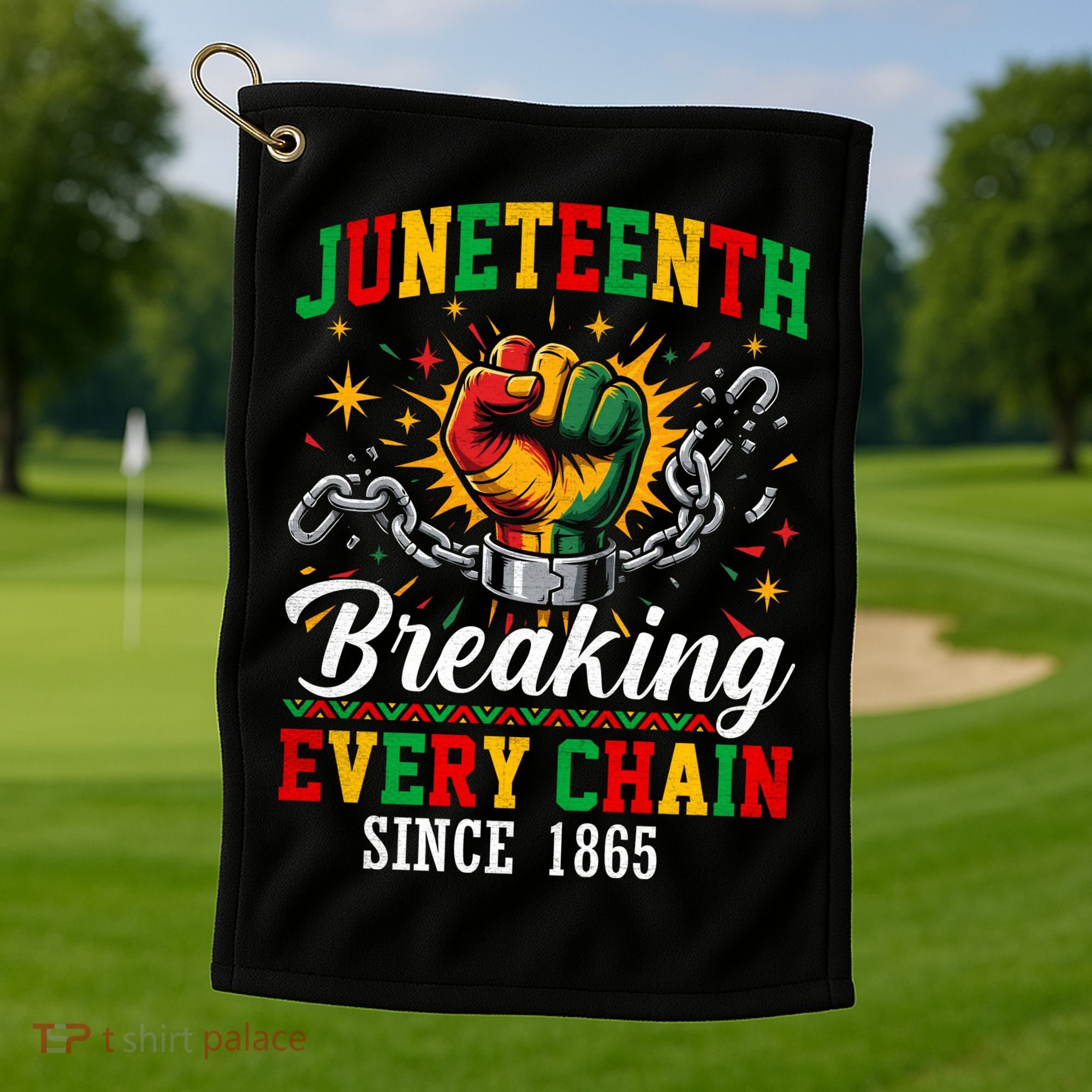 Juneteenth Breaking Every Chain Black History Golf Towel
