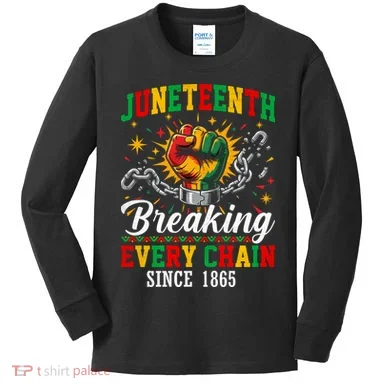 Juneteenth Breaking Every Chain Black History Kids Long Sleeve Shirt