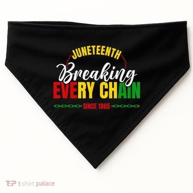 Juneteenth Breaking Every Chain Since 1865 USA-Made Doggie Bandana