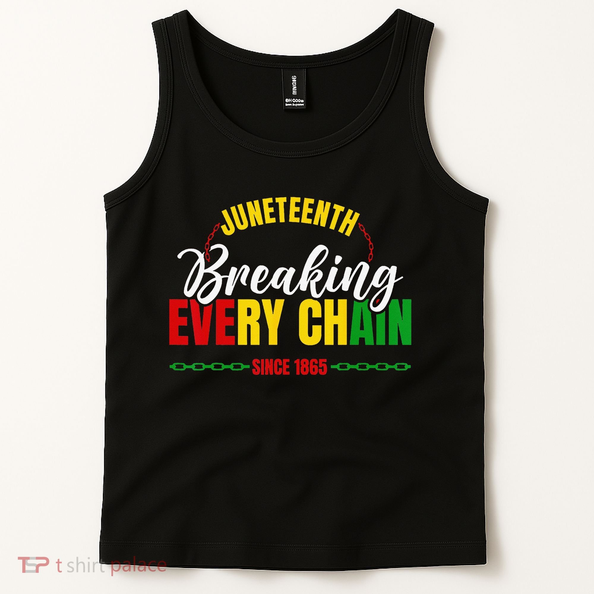 Juneteenth Breaking Every Chain Since 1865 Tank Top
