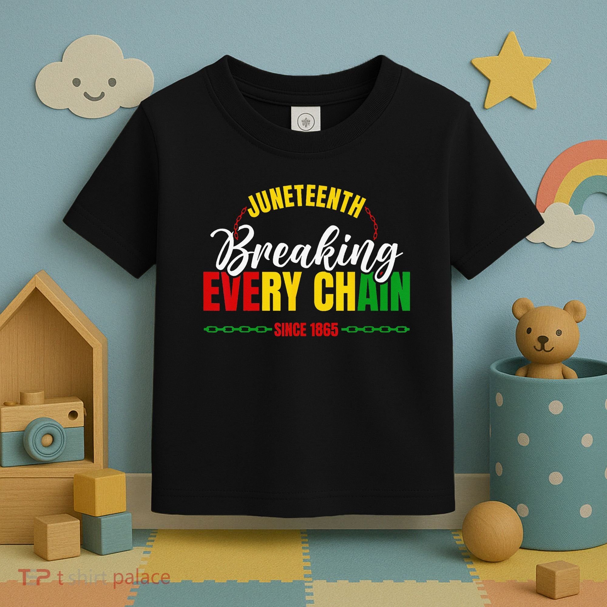 Juneteenth Breaking Every Chain Since 1865 Toddler T-Shirt