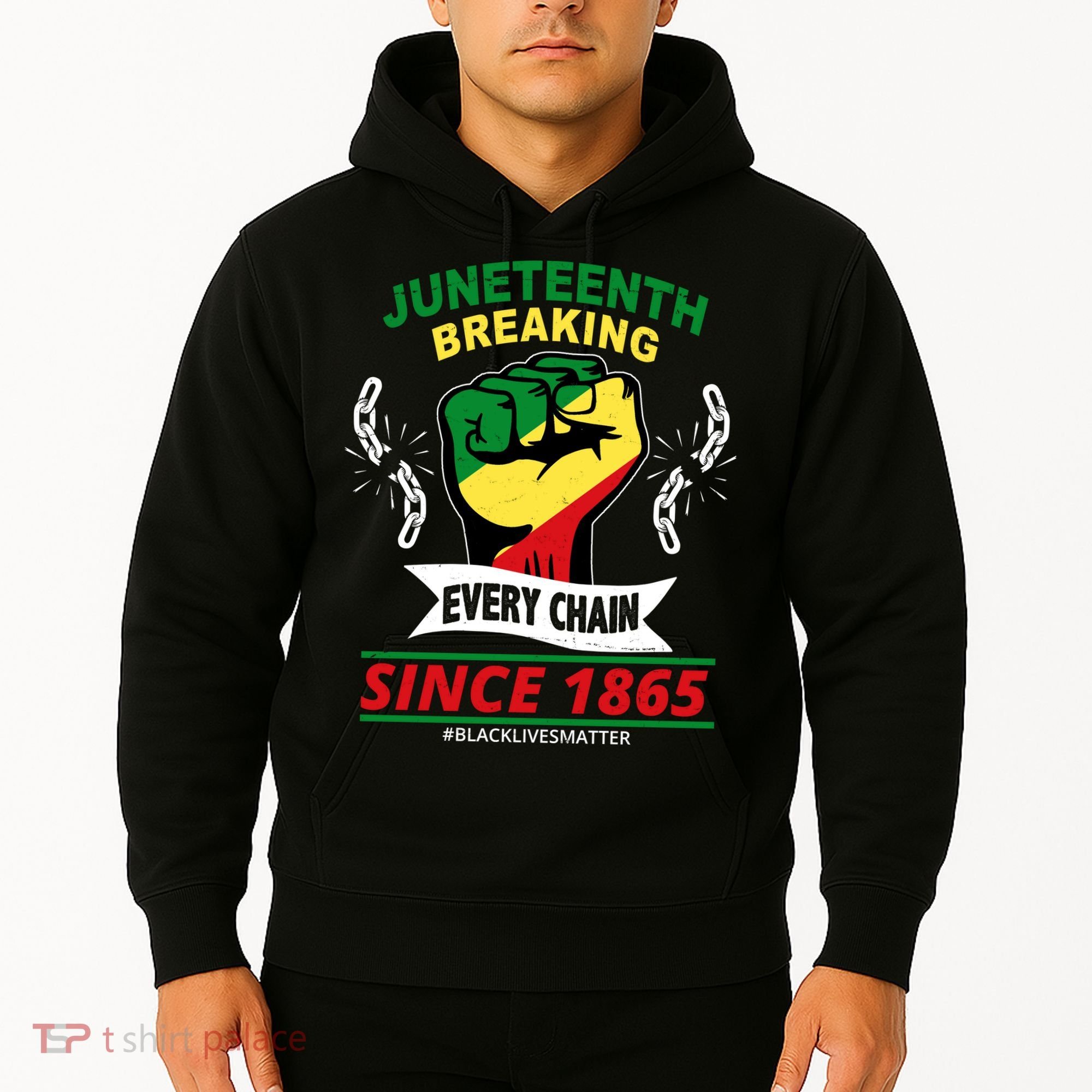 Juneteenth Breaking Every Chain Since 1865 Hoodie