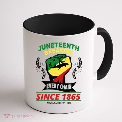 Juneteenth Breaking Every Chain Since 1865 Coffee Mug back