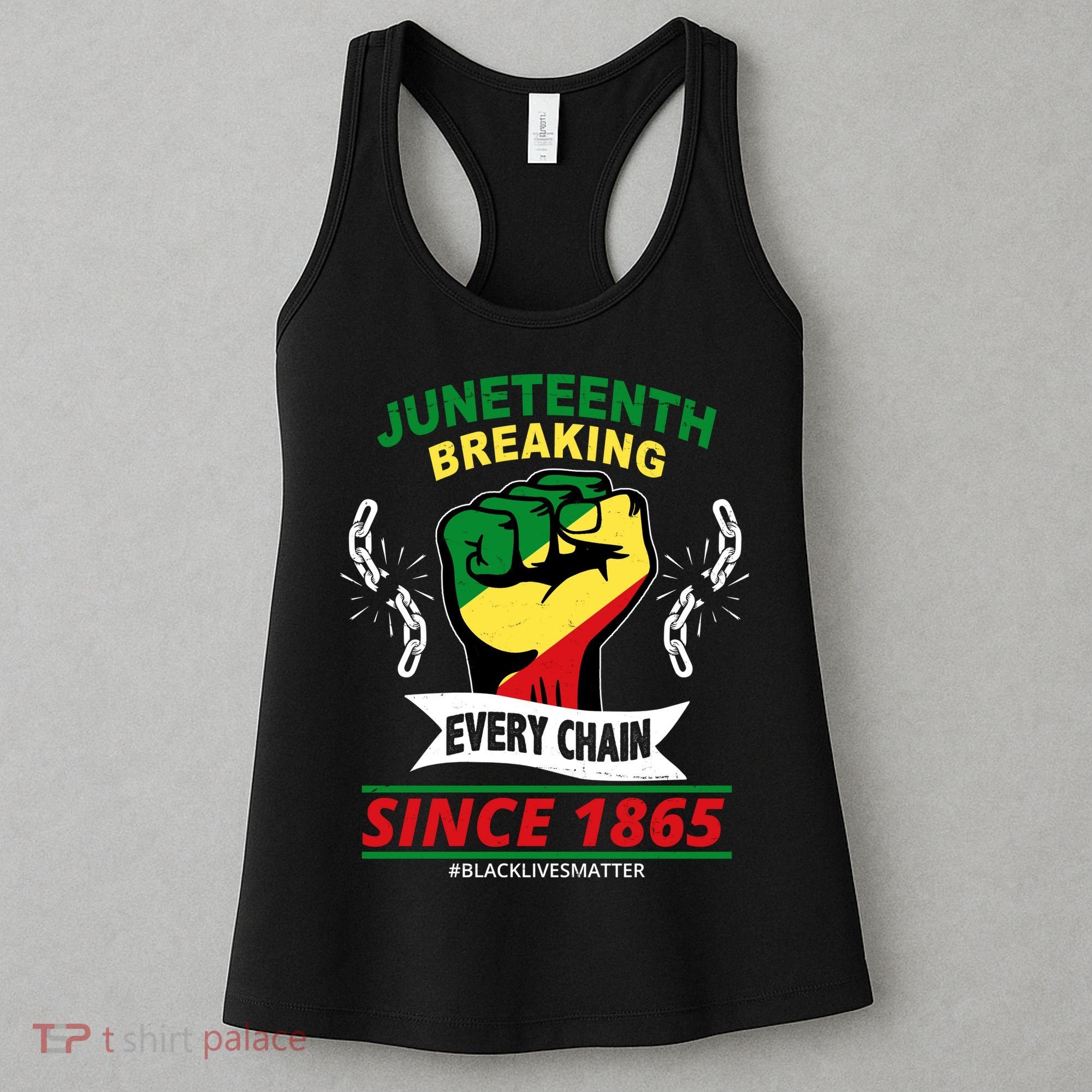 Juneteenth Breaking Every Chain Since 1865 Women's Tank Top
