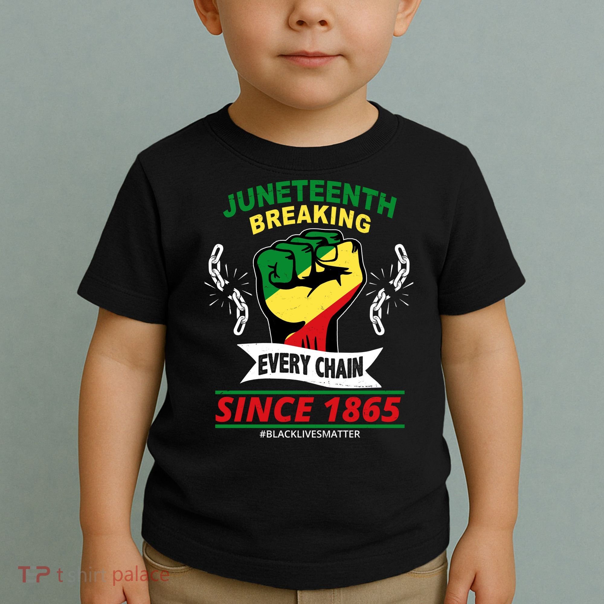 Juneteenth Breaking Every Chain Since 1865 Toddler T-Shirt