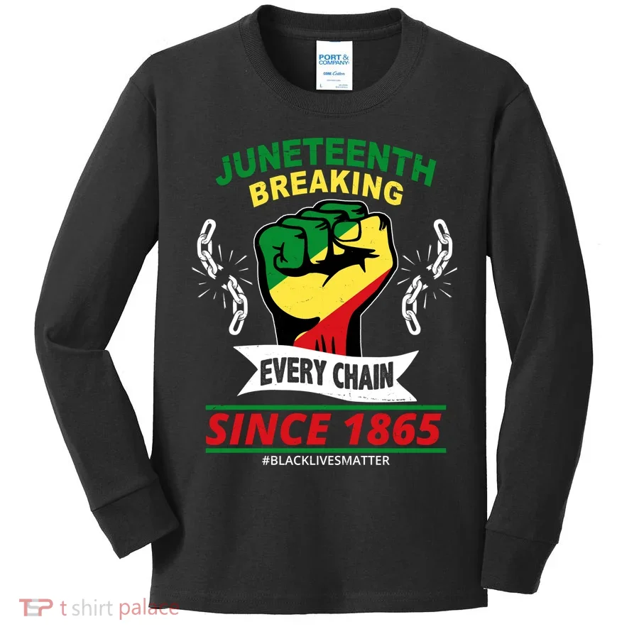 Juneteenth Breaking Every Chain Since 1865 Kids Long Sleeve Shirt