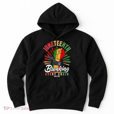 Juneteenth Breaking Every Chain Since 1865 Hoodie