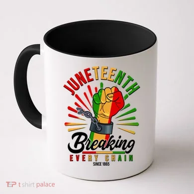 Juneteenth Breaking Every Chain Since 1865 Coffee Mug