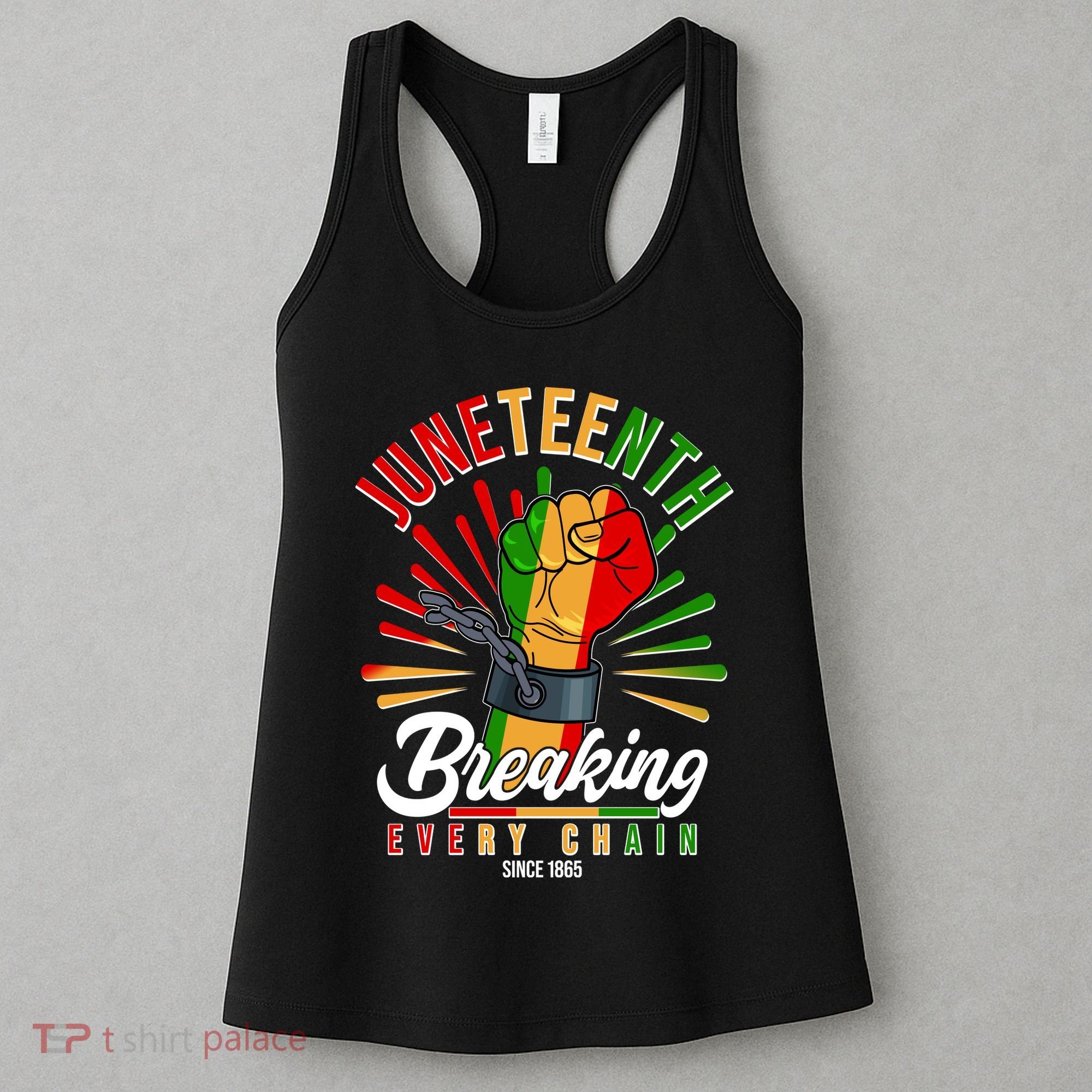 Juneteenth Breaking Every Chain Since 1865 Women's Tank Top