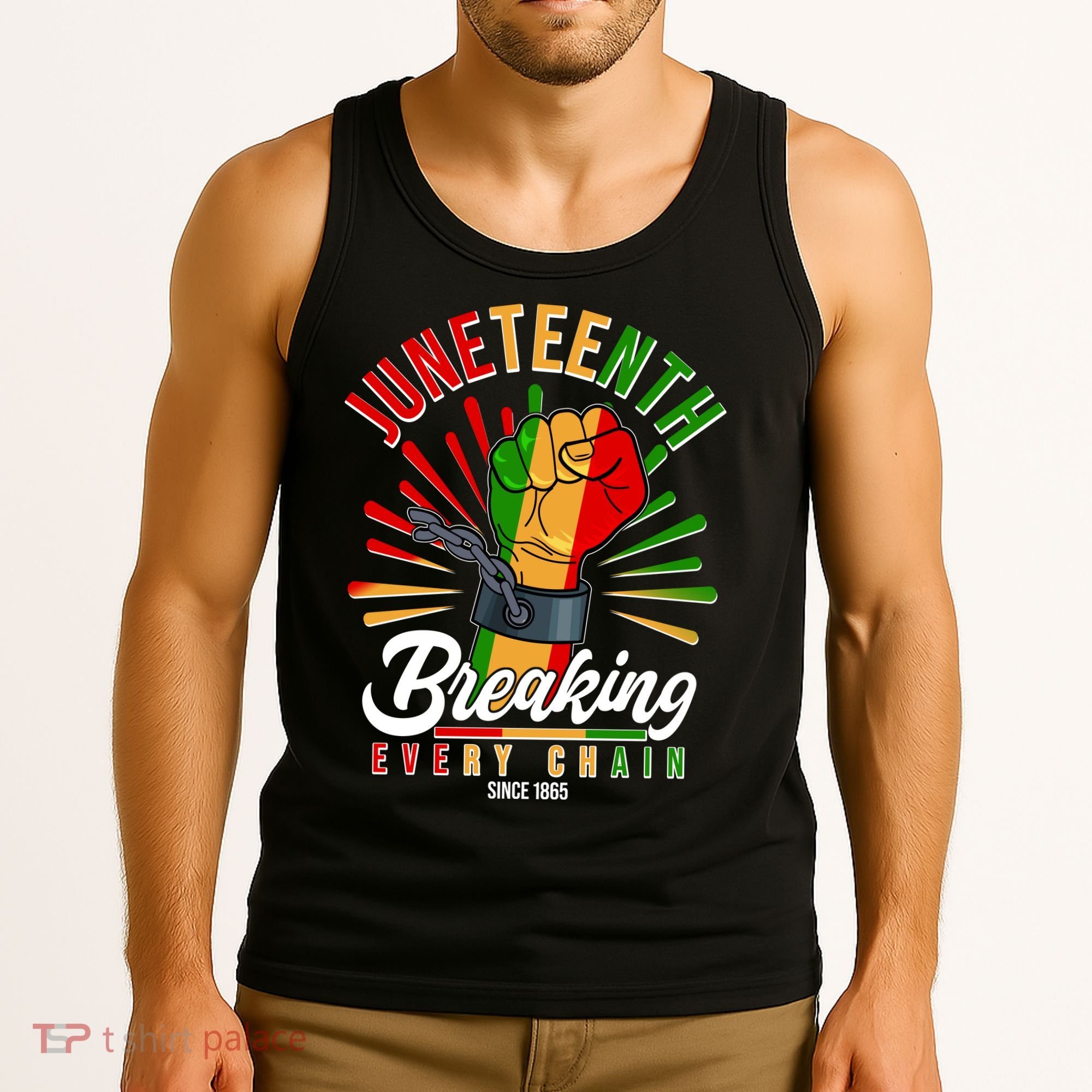 Juneteenth Breaking Every Chain Since 1865 Tank Top
