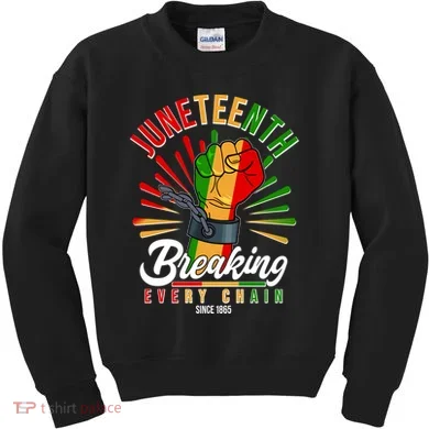 Juneteenth Breaking Every Chain Since 1865 Kids Sweatshirt