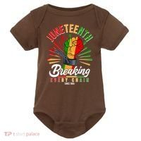 Juneteenth Breaking Every Chain Since 1865 Baby Bodysuit thumb 0