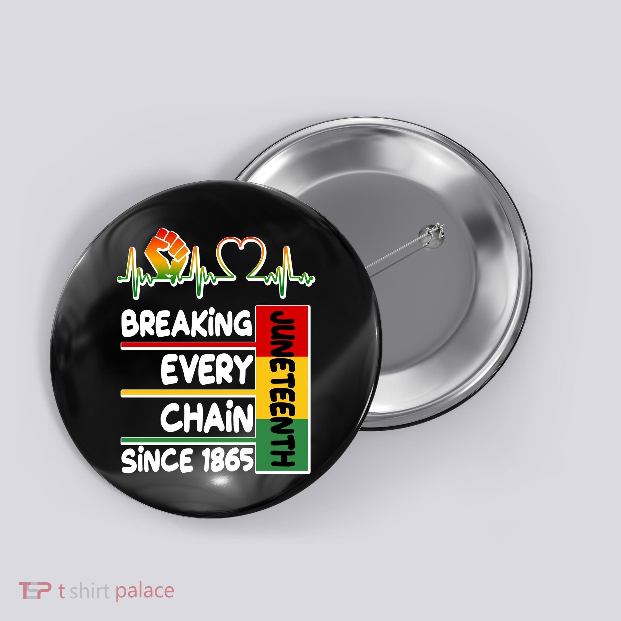 Juneteenth Breaking Every Chain Since 1865 Button