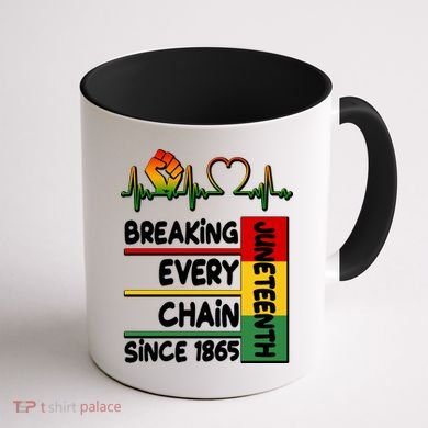 Juneteenth Breaking Every Chain Since 1865 Coffee Mug back
