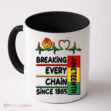 Juneteenth Breaking Every Chain Since 1865 Coffee Mug